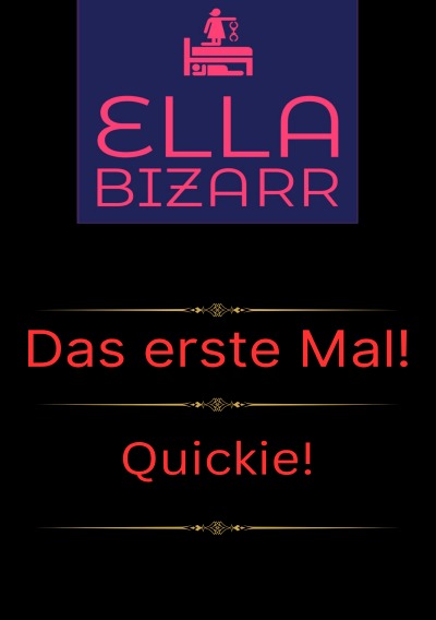 'Cover von Das erste Mal! & Quickie!'-Cover