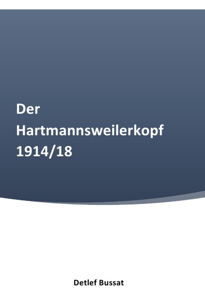 'Cover von Der Hartmannsweilerkopf 1914/18'-Cover