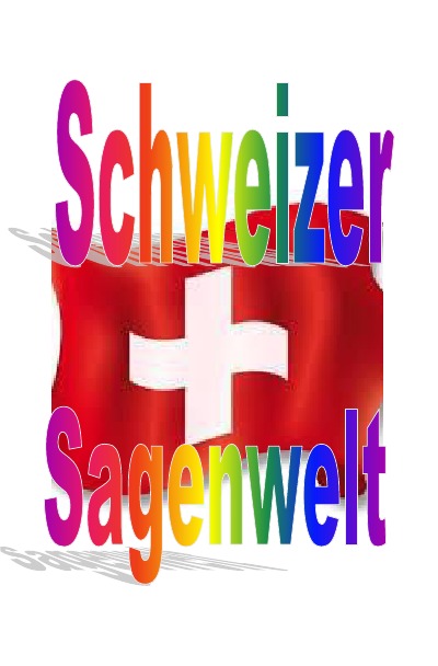 'Cover von Schweizer Sagenwelt'-Cover