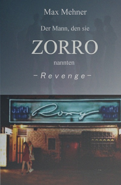 'Cover von Der Mann, den sie ZORRO nannten – REVENGE'-Cover