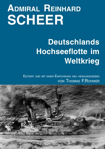 'Cover von Admiral Reinhard Scheer – Die Hochseeflotte im Weltkrieg'-Cover