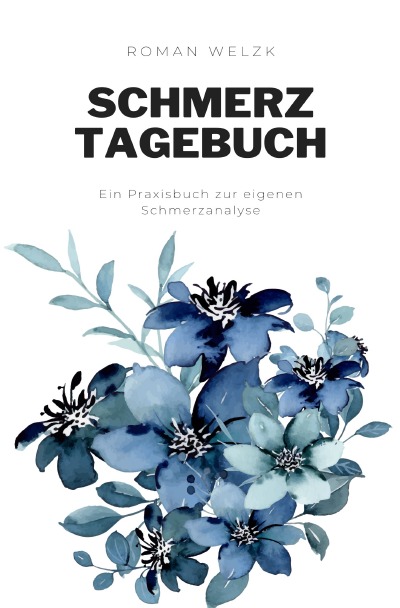 'Cover von Mein Schmerztagebuch: Schmerzprotokoll für akute chronische Schmerzen zum Ausfüllen'-Cover