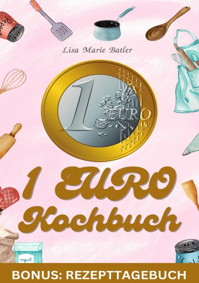 'Cover von KOCH BUCH 1 EURO  BONUS: Rezepte Tagebuch'-Cover