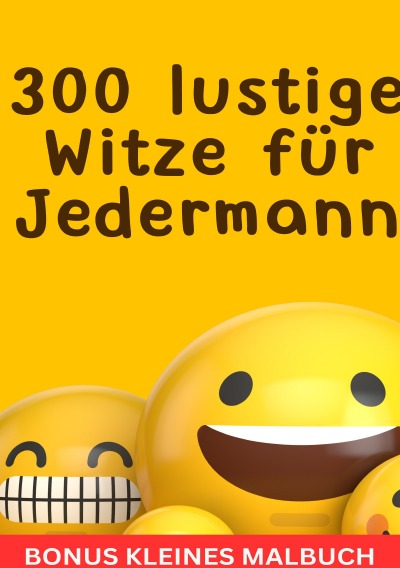 'Cover von 300 lustige Witze für Jedermann – Bonus kleines Malbuch'-Cover