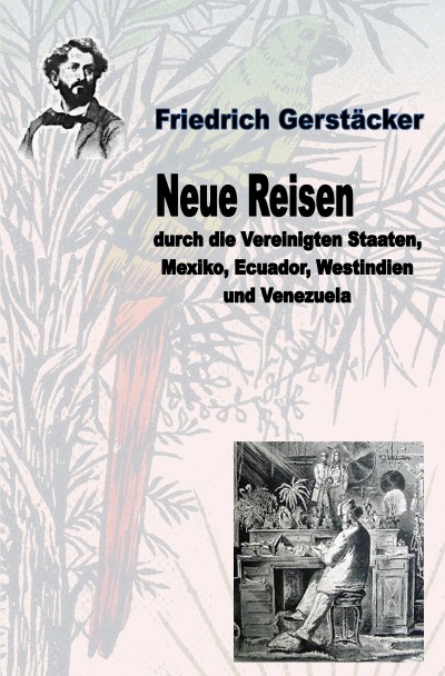 'Cover von Neue Reisen durch die Vereinigten Staaten, Mexiko, Ecuador, Westindien und Venezuela – ungekürzt'-Cover