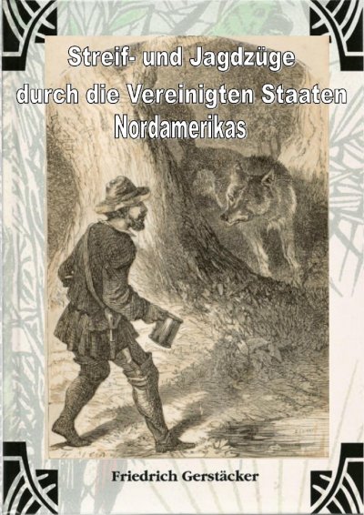 'Cover von Streif- und Jagdzüge durch die Vereinigten Staaten Nordamerikas'-Cover