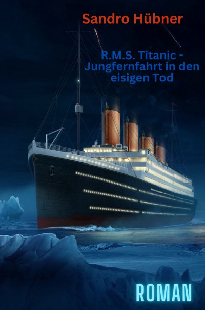 'Cover von R.M.S. Titanic – Jungfernfahrt in den eisigen Tod'-Cover