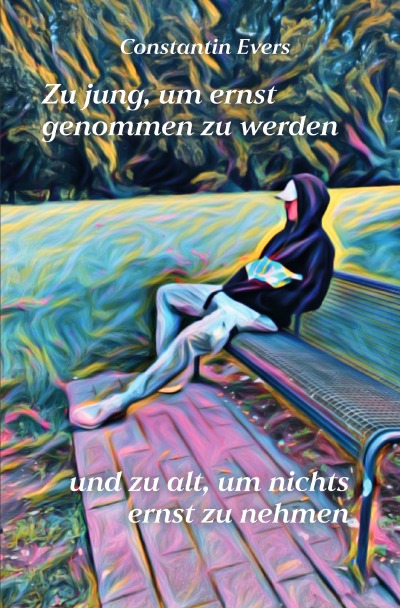 'Cover von Zu jung, um ernst genommen zu werden, und zu alt, um nichts ernst zu nehmen'-Cover