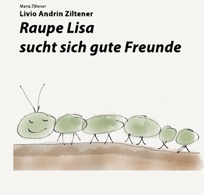 'Cover von Raupe Lisa sucht sich gute Freunde'-Cover