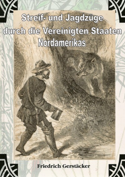 'Cover von Streif- und Jagdzüge durch die Vereinigten Staaten Nordamerikas'-Cover