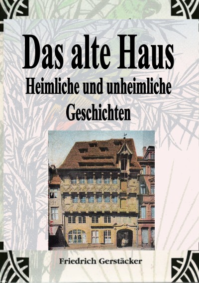 'Cover von Das alte Haus. Heimliche und unheimliche Geschichten'-Cover