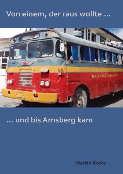 'Cover von Von einem der raus wollte … und bis Arnsberg kam.'-Cover