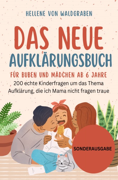 'Cover von Das Neue Aufklärungsbuch für Buben und Mädchen ab 6 Jahre:: 200 echte Kinderfragen um das Thema Aufklärung, die ich Mama nicht fragen traue  – SONDERAUSGABE'-Cover