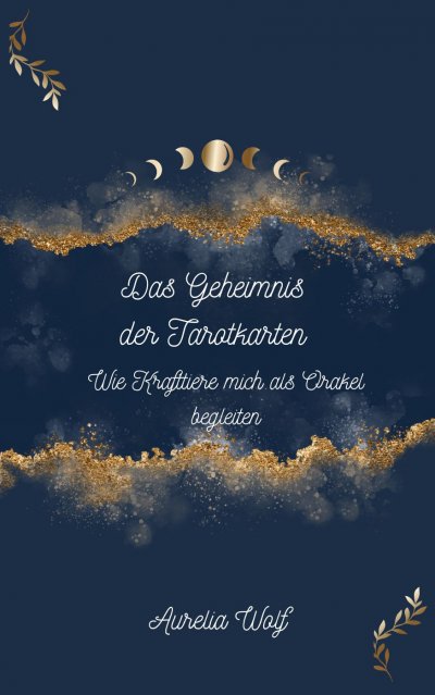 'Cover von Das Geheimnis der Tarotkarten – Wie Krafttiere mich als Orakel begleiten'-Cover