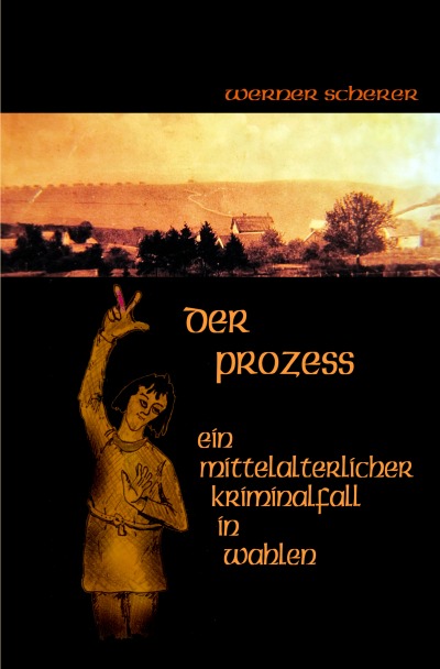 'Cover von Der Prozess Ein mittelalterlicher Kriminalfall in Wahlen'-Cover