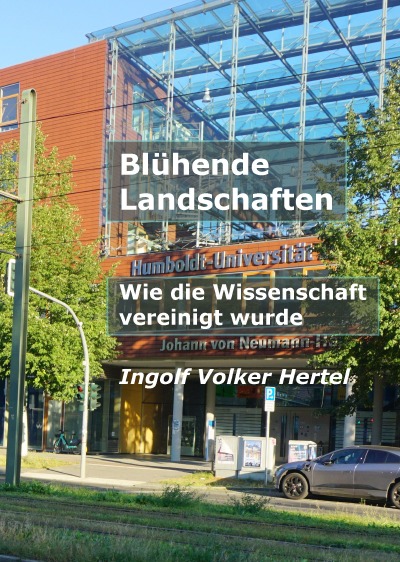 'Cover von Blühende Landschaften – Wie die Wissenschaft vereinigt wurde'-Cover