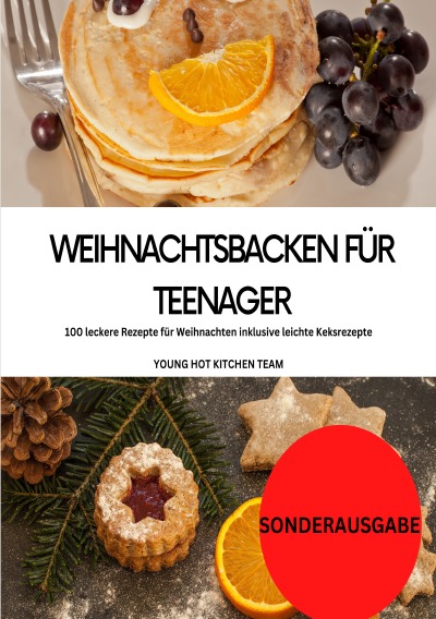 'Cover von Weihnachtsbacken für Teenager: 100 leckere Rezepte für Weihnachten inklusive leichte Keksrezepte: YOUNG HOT KITCHEN TEAM – SONDERAUSGABE MIT VITAMINEN'-Cover