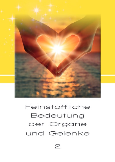 'Cover von Feinstoffliche Bedeutung der Organe und Gelenke'-Cover