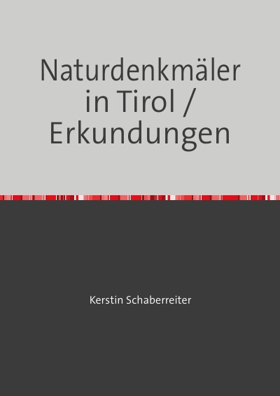 'Cover von Naturdenkmäler in Tirol / Erkundungen'-Cover