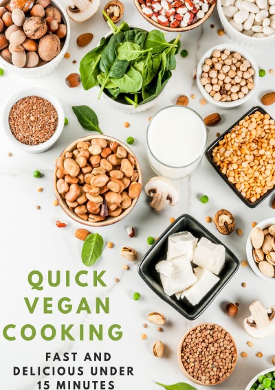 'Cover von Quick Vegan Cooking: Fast and Delicious under 15 Minutes: 200 schnelle und einfache Rezepte für richtig POWER im LEBEN, Kochbuch vegan bio, – SONDERAUSGABE REZEPTTAGEBUCH'-Cover