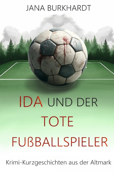 'Cover von Ida und der tote Fußballspieler'-Cover