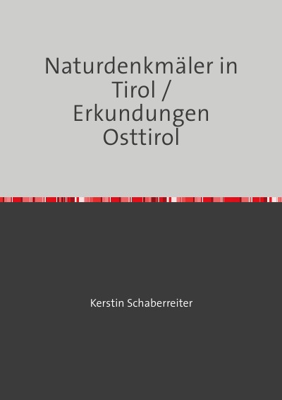 'Cover von Naturdenkmäler in Tirol / Erkundungen Osttirol'-Cover