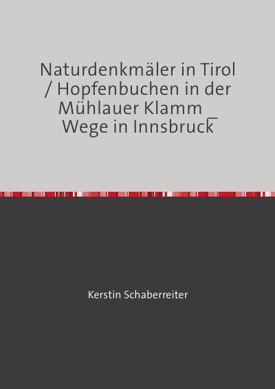 'Cover von Naturdenkmäler in Tirol / Hopfenbuchen in der Mühlauer Klamm _ Wege in Innsbruck'-Cover