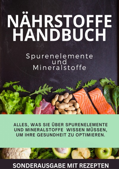 'Cover von „JAMES Nährstoffkompass 2 “  Alles, was Sie über Spurenelemente und Mineralstoffe wissen müssen, um Ihre Gesundheit zu optimieren – SONDERAUSGABE MIT REZEPTEN'-Cover