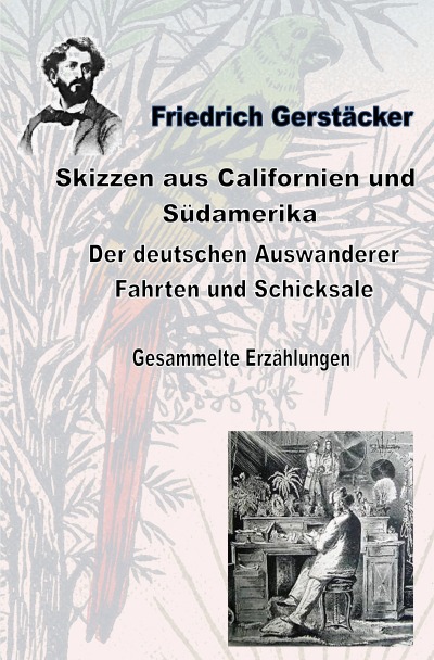 'Cover von Skizzen aus Californien und Südamerika. Der deutschen Auswanderer Fahrten und Schicksale'-Cover