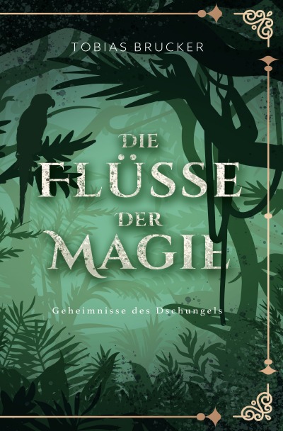 'Cover von Die Flüsse der Magie: Geheimnisse des Dschungels'-Cover