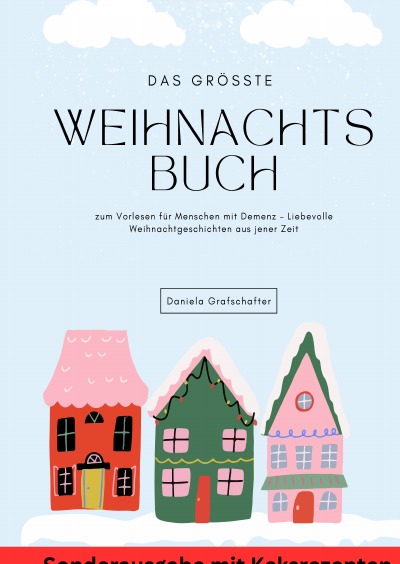 'Cover von Das größte Weihnachtsbuch zum Vorlesen für Menschen mit Demenz – Liebevolle Weihnachtgeschichten aus jener Zeit – SONDERAUSGABE'-Cover