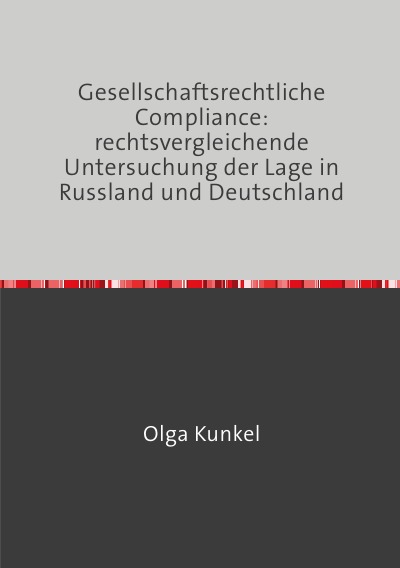 'Cover von Gesellschaftsrechtliche Compliance: rechtsvergleichende Untersuchung der Lage in Russland und Deutschland'-Cover