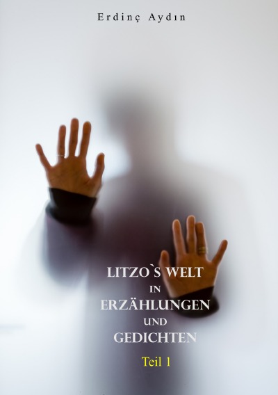 'Cover von Litzo`s Welt in Erzählungen und Gedichten'-Cover