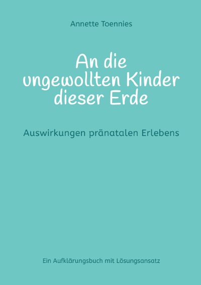 'Cover von An die ungewollten Kinder dieser Erde'-Cover