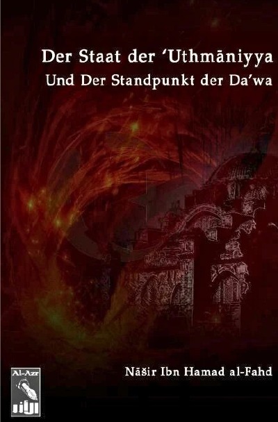 'Cover von Der Staat Der ‚Uthmaniyya (Das Osmanische Reich) Und Der Standpunkt Der Da’wa Von Muhammad Ibn ‚Abd-Al-Wahāb Bezüglich Dessen'-Cover