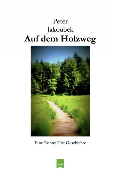 'Cover von Auf dem Holzweg – Eine Ronny Hirt Geschichte'-Cover