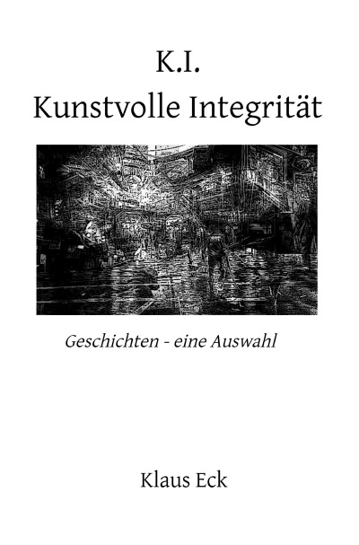 'Cover von K.I. – Kunstvolle Integrität'-Cover