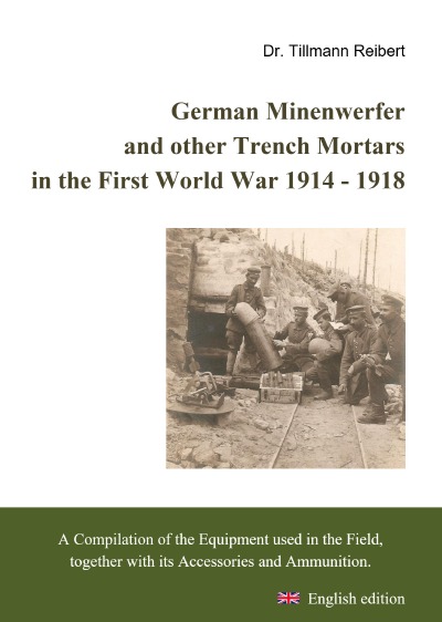 'Cover von German Minenwerfer and other Trench Mortars in the First World War 1914 – 1918'-Cover