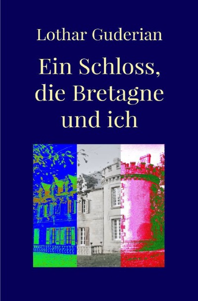 'Cover von Ein Schloss, die Bretagne und ich'-Cover