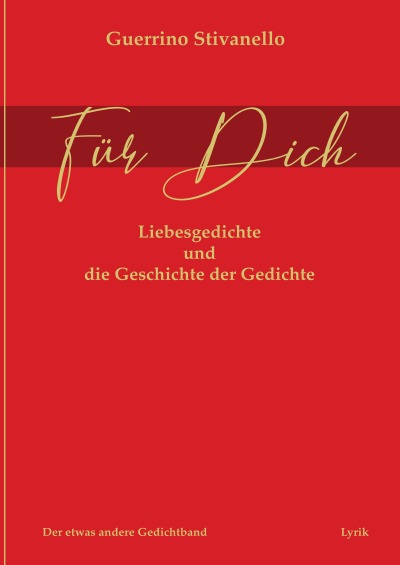 'Cover von „FÜR DICH“ – der etwas andere, unkonventionelle, einzigartig konzipierte Gedichtband über die Liebe'-Cover