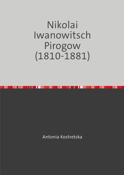 'Cover von Nikolai Iwanowitsch Pirogow  (1810-1881)'-Cover