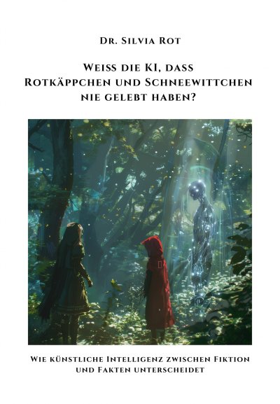 'Cover von Weiß die KI, dass Rotkäppchen und Schneewittchen nie gelebt haben?'-Cover