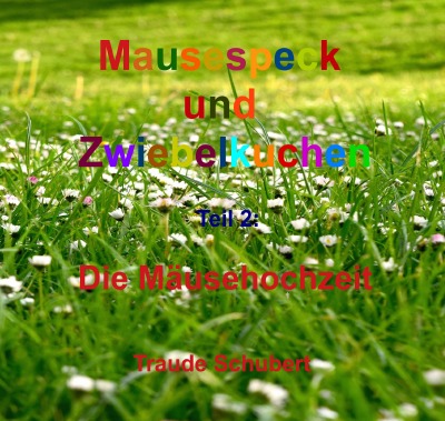 'Cover von Mausespeck und Zwiebelkuchen – Die Mäusehochzeit'-Cover