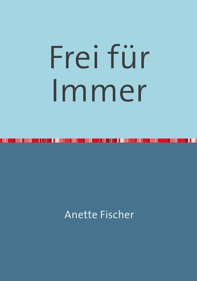 'Cover von Frei für Immer'-Cover