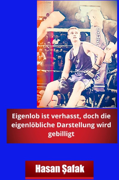 'Cover von Eigenlob ist verhasst, doch die eigenlöbliche Darstellung wird gebilligt'-Cover