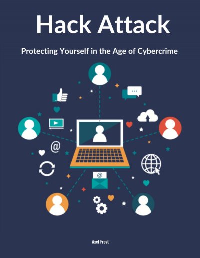 'Cover von Hack Attack Protecting Yourself in the Age of Cybercrime'-Cover