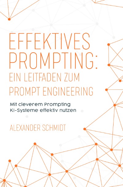 'Cover von Effektives Prompting: Ein Leitfaden zum Prompt Engineering'-Cover