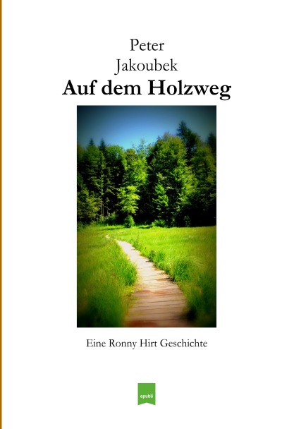 'Cover von Auf dem Holzweg – Eine Ronny Hirt Geschichte'-Cover