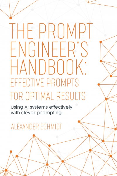 'Cover von The Prompt Engineer’s Handbook: Effective Prompts for Optimal Results'-Cover