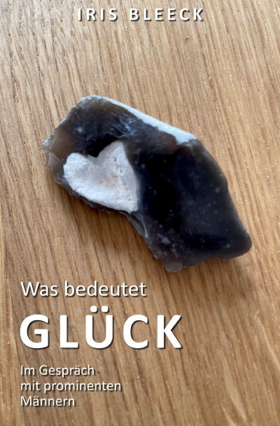 'Cover von Was bedeutet Glück – Im Gespräch mit prominenten Männern'-Cover